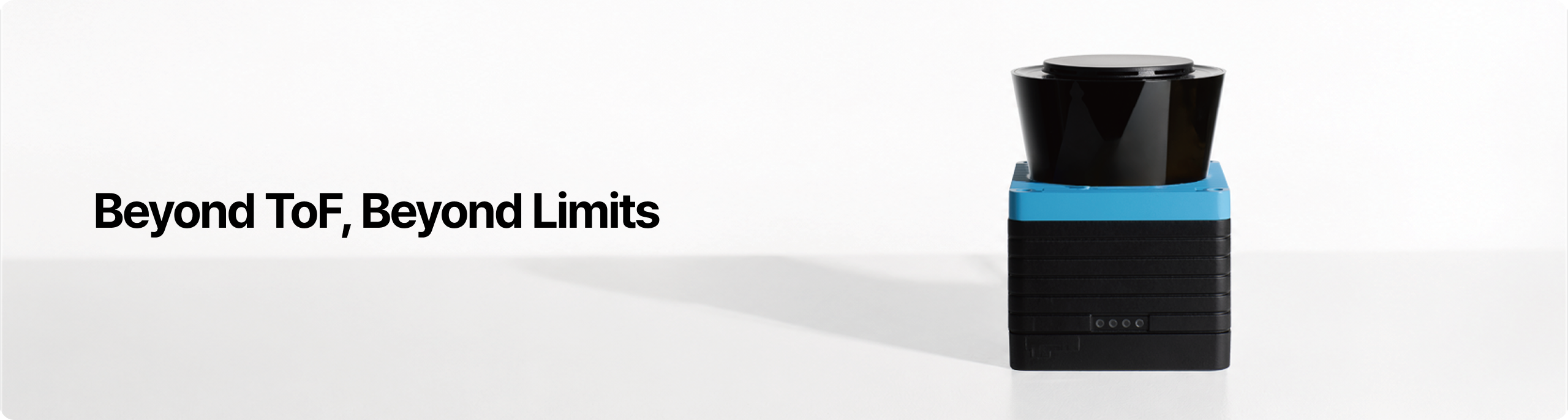 Beyond ToF Beyond Limits